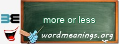 WordMeaning blackboard for more or less